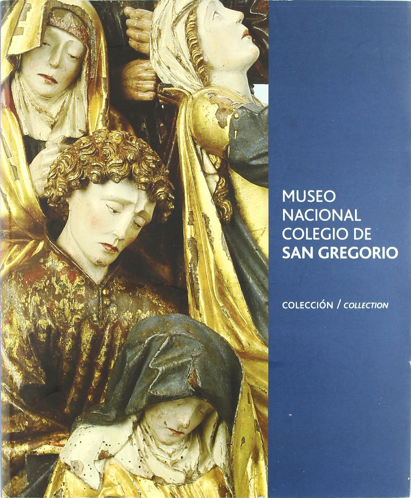Museo Nacional Colegio de San Gregorio : colección = collection Non-fiction