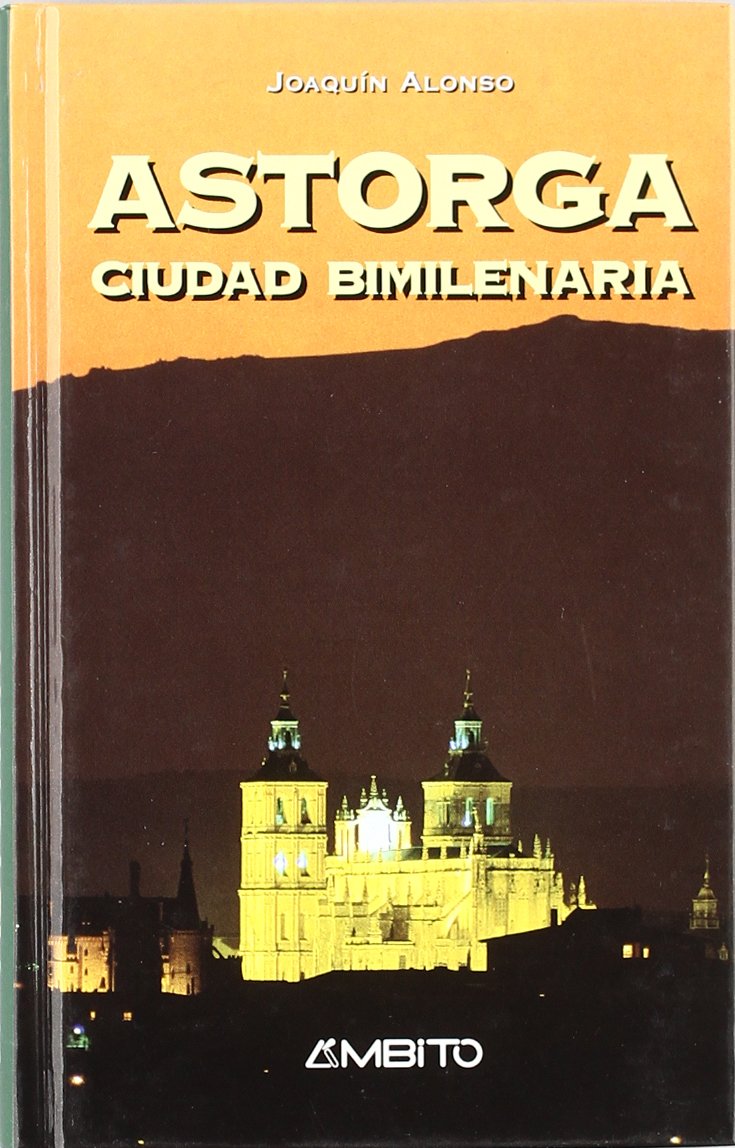 Astorga : ciudad bimilenaria book