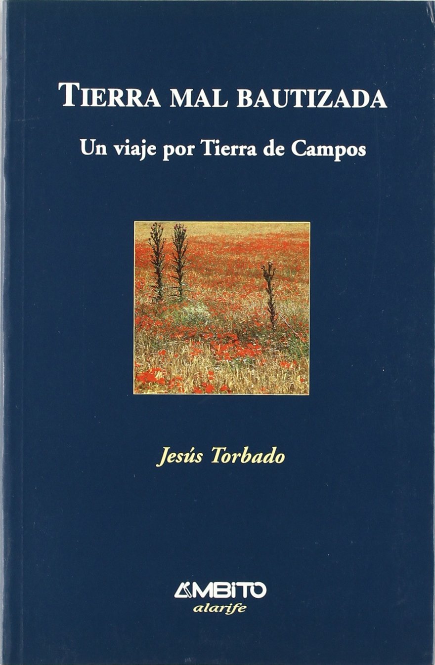 Tierra mal bautizada : un viaje por Tierra de Campos Leisure, Home & Garden