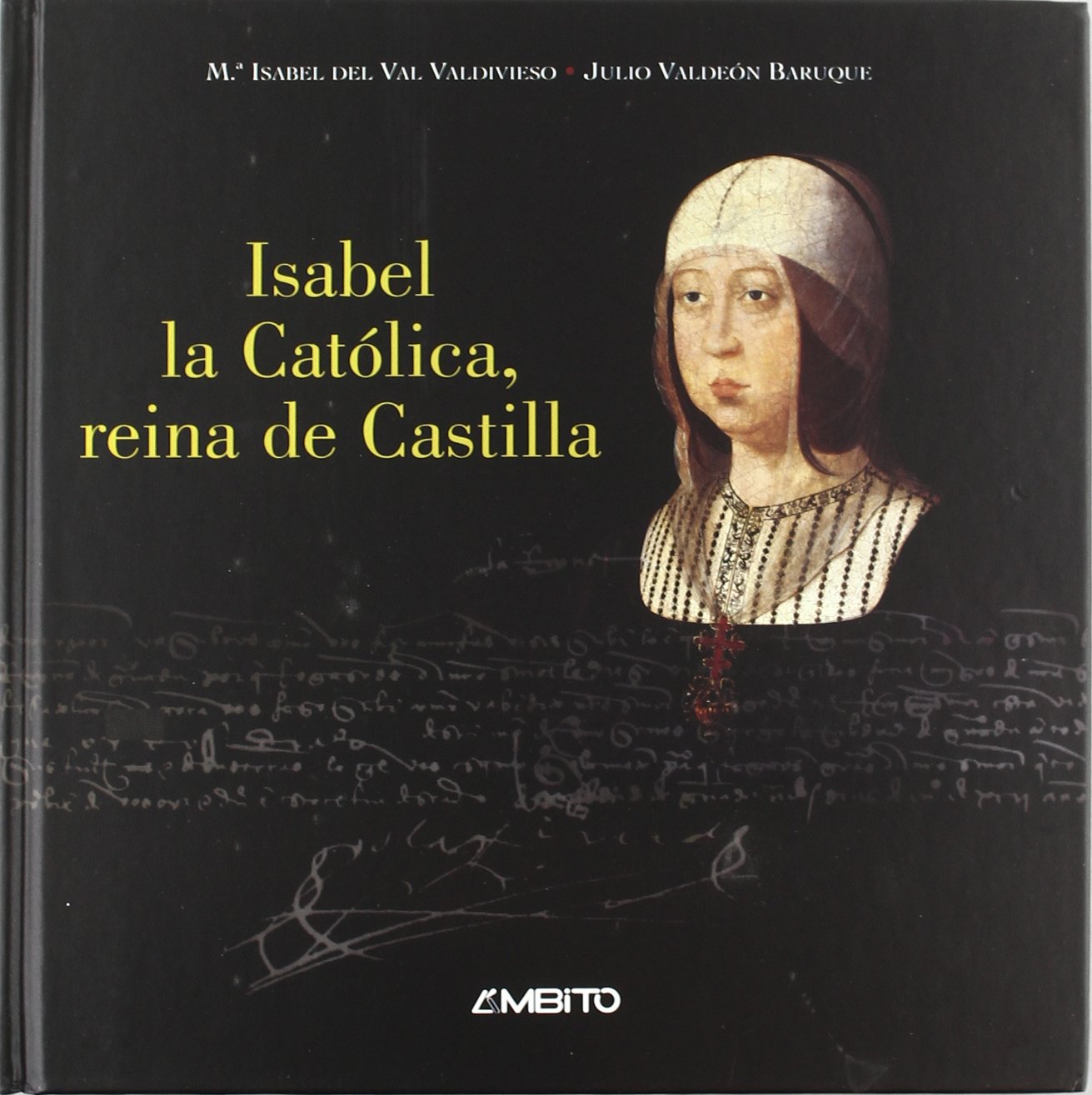 Isabel La Catolica, Reina de Castilla book