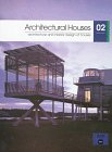Architectural Houses: Architecture and Interior Design of Houses (2) (Architectural Houses, 2, Band 2) Architecture