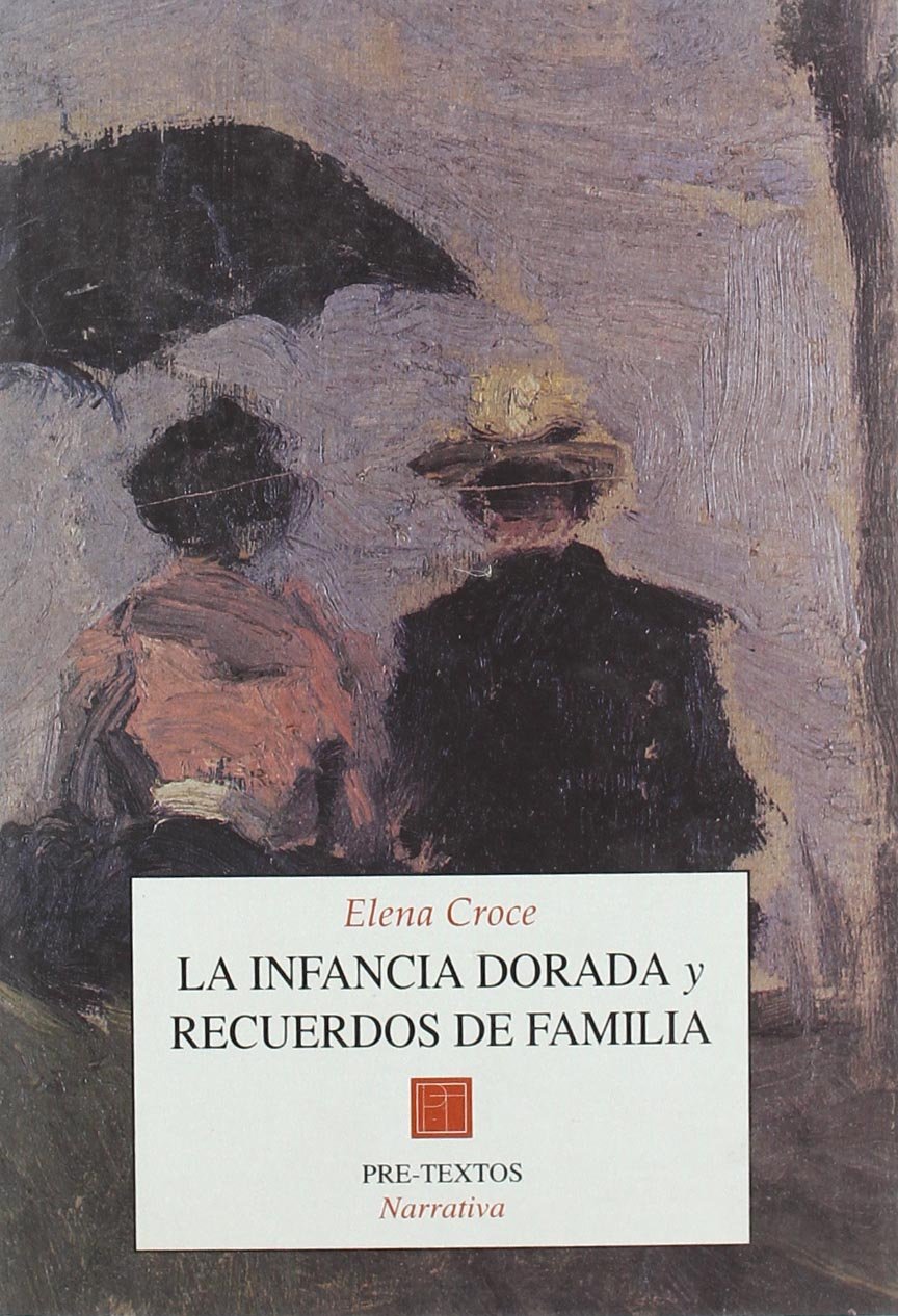 La infancia dorada ; Recuerdos de familia ( Narrativa, Band 269) Contemporary literature