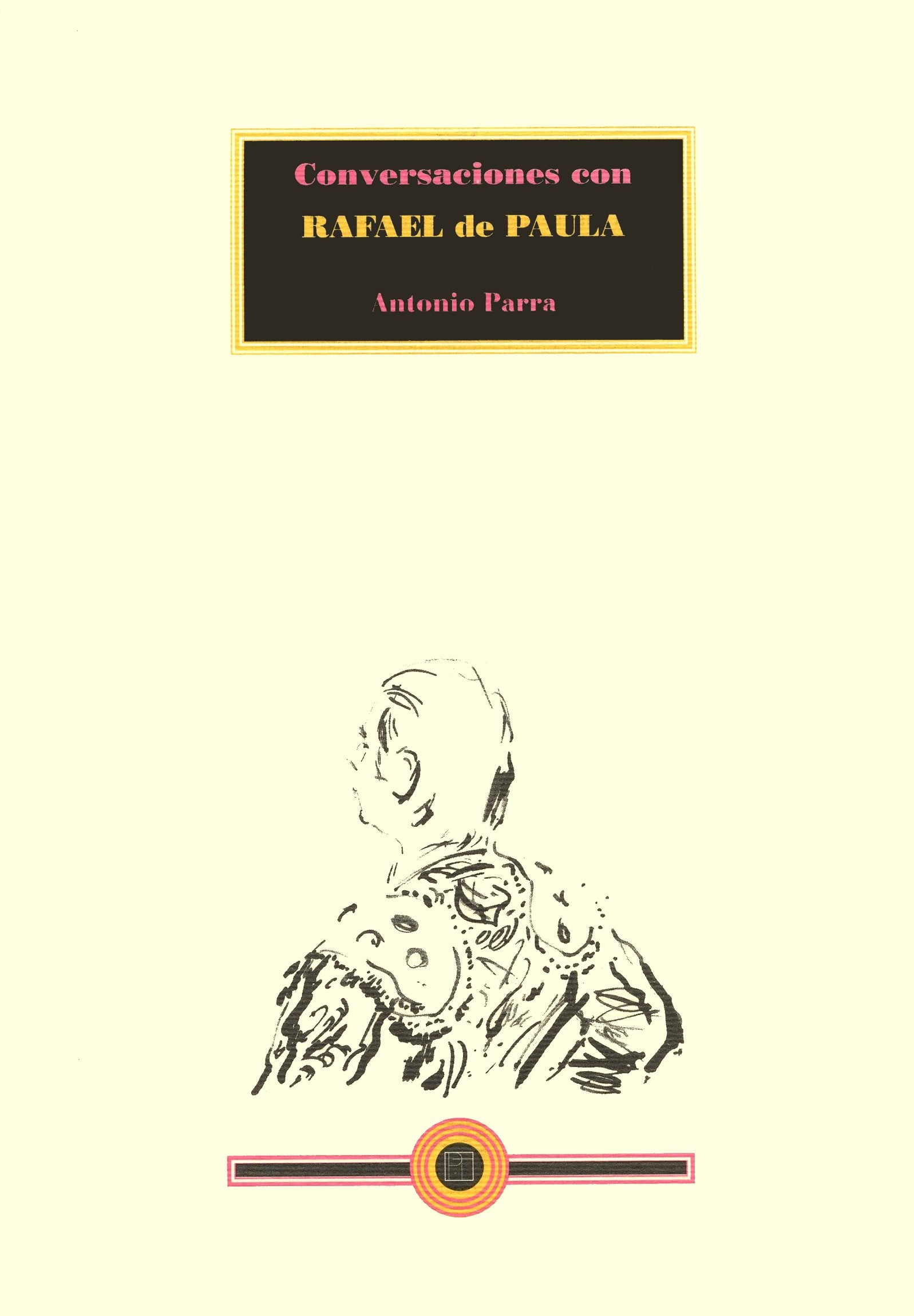 Conversaciones con Rafael de Paula (Títulos en coedición y fuera de colección, Band 13) Film, Art & Culture