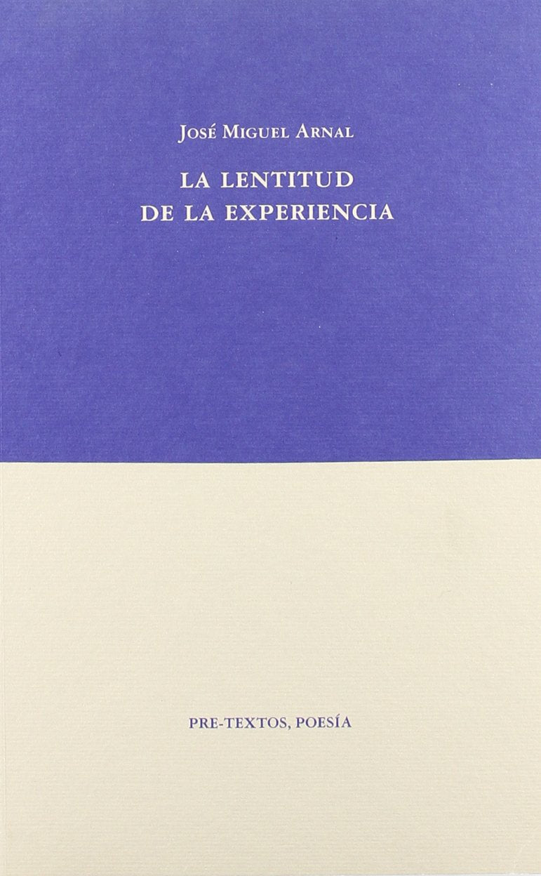 La lentitud de la experiencia (Poesía, Band 272) Non-fiction