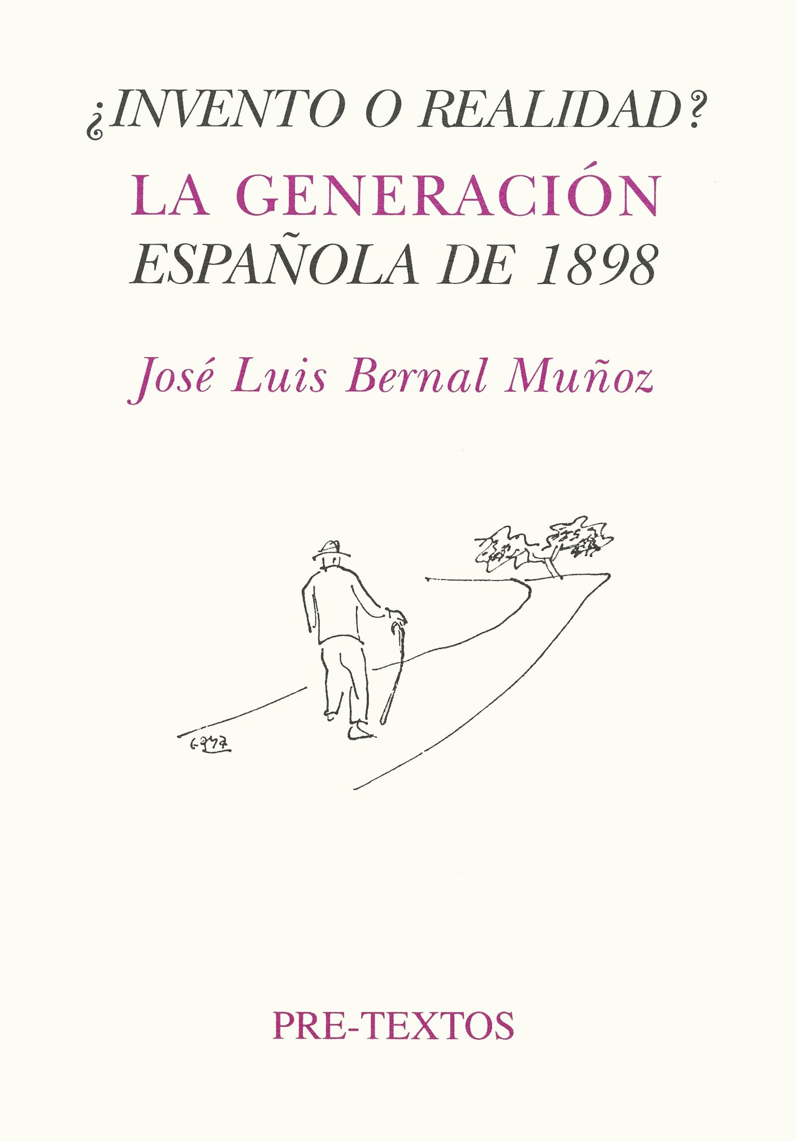Invento o realidad? : la generación española de 1898: La Generacion Espa~nola de 1898 (Hispánicas, Band 288) Essays & Short Stories