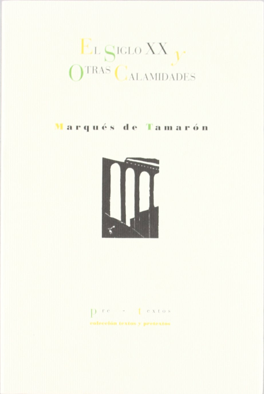 El siglo XX y otras calamidades (Textos y pretextos, Band 307) Contemporary literature