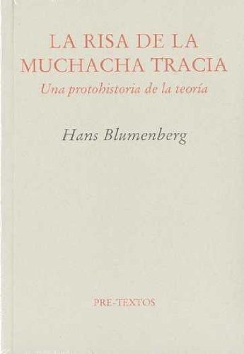 La risa de la mujer tracia : una protohistoria de la teoría (Ensayo) Philosophy