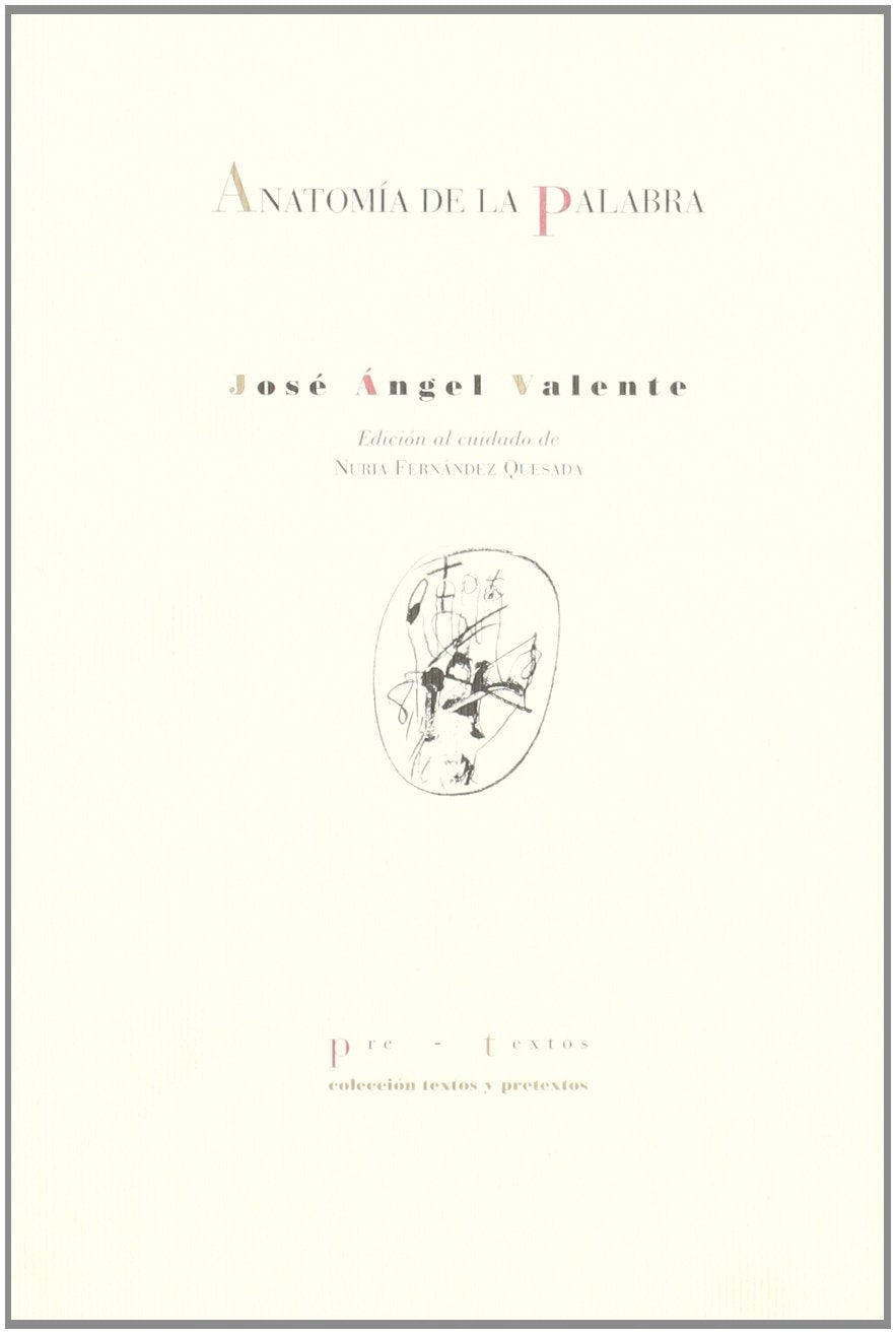 Anatomía de la palabra (Textos y Pretextos) Contemporary literature