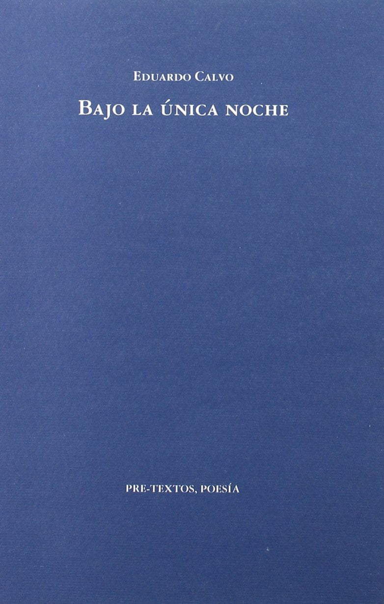 Bajo la única noche (Poesía) Poetry