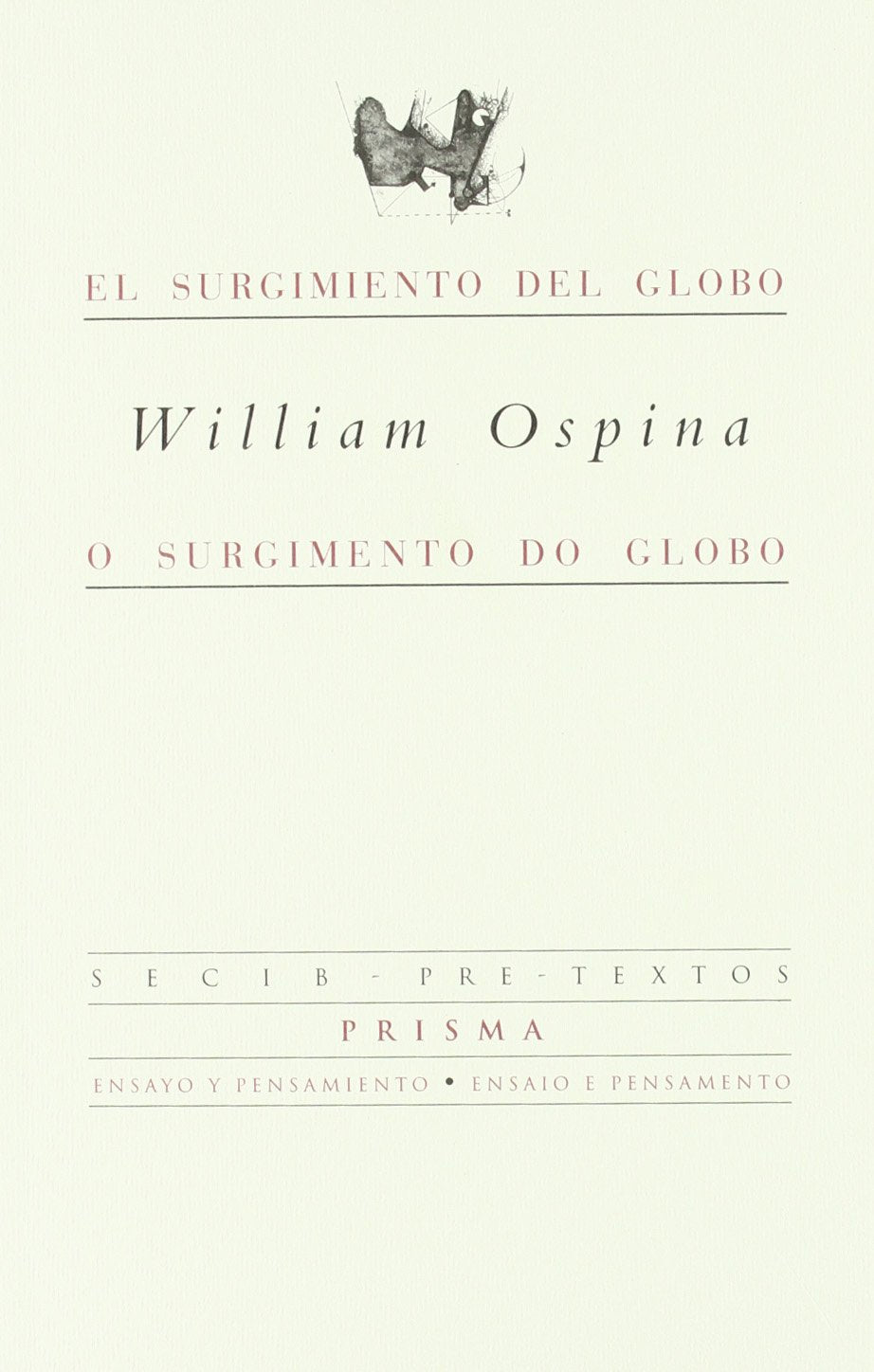 El surgimiento del globo = O surgimento do globo (Títulos en coedición y fuera de colección) Contemporary literature