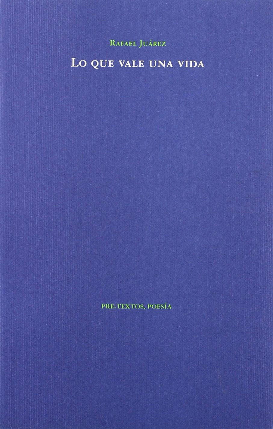 Lo que vale una vida (Poesía) Poetry
