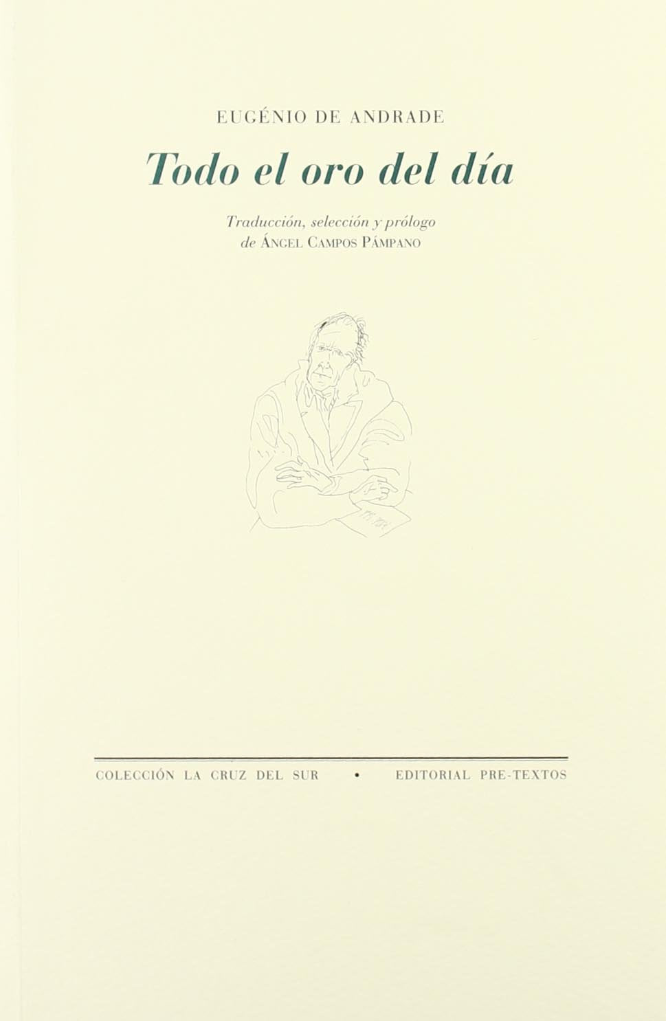 Todo el oro del día (La cruz del sur) Poetry