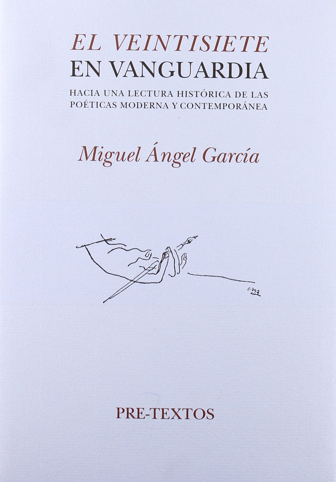 El veintisiete en vanguardia : hacia una lectura histórica de las poéticas moderna y contemporáneas (Hispánicas) Reading Aloud & Learning to Read