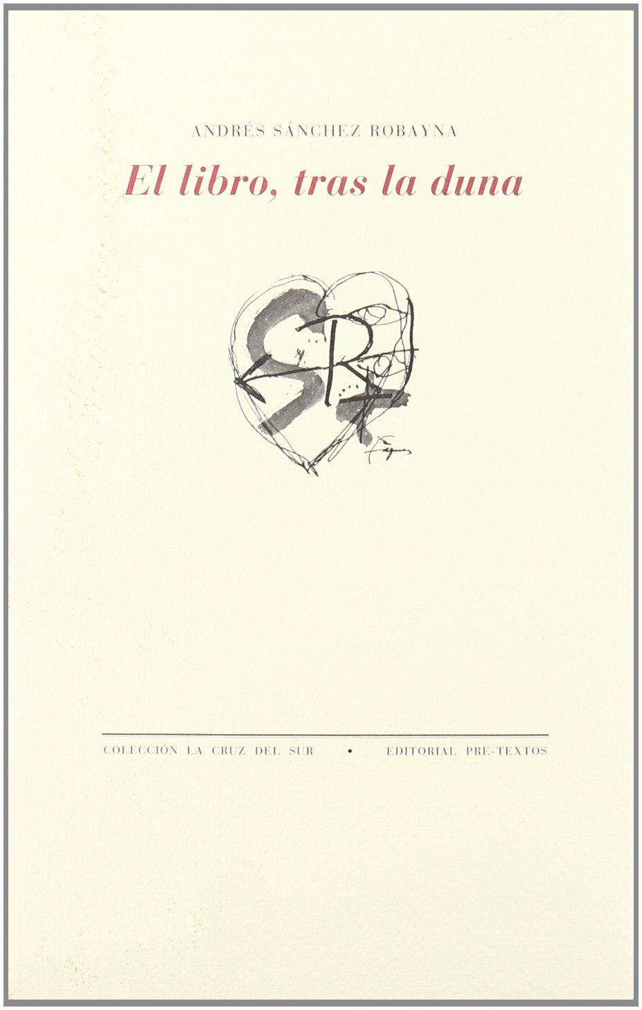 El libro, tras la duna (La cruz del sur) Poetry