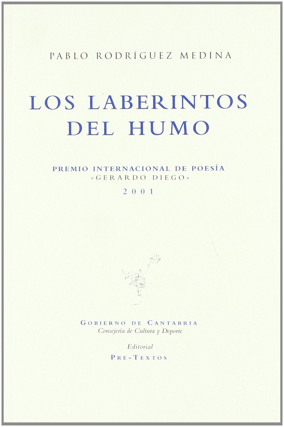 Los laberintos del humo (Títulos en coedición y fuera de colección) Poetry