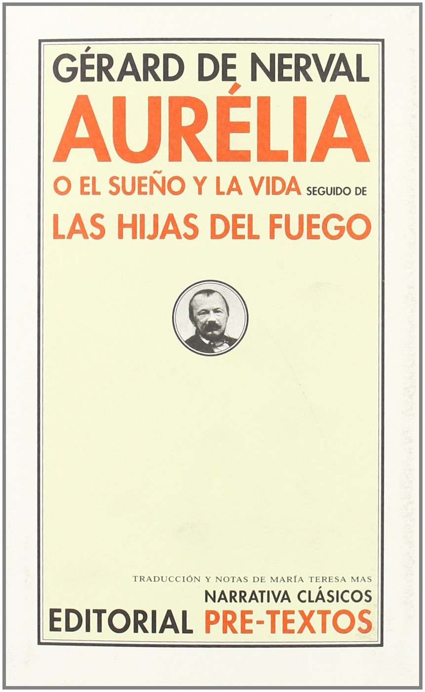 Aurélia o El sueño y la vida / Las hijas del fuego book