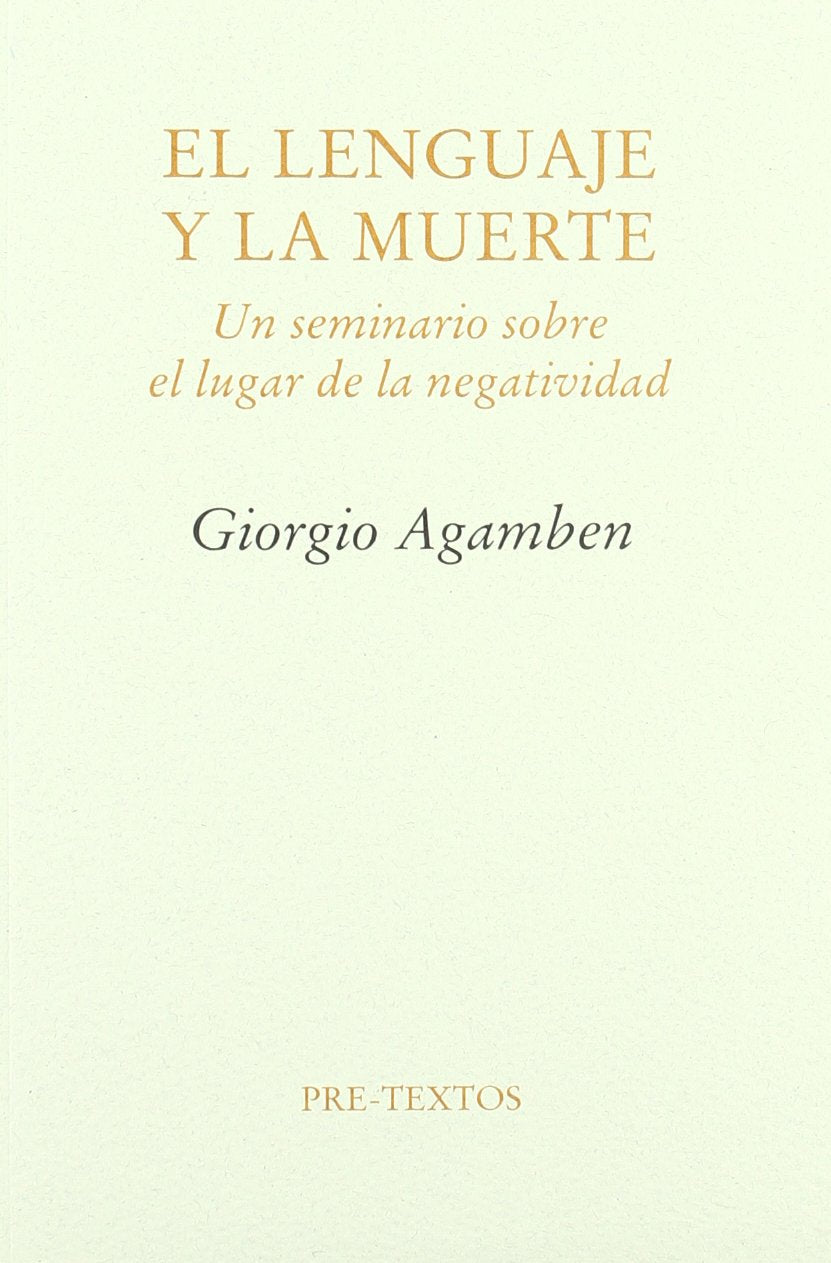 El lenguaje y la muerte : un seminario sobre el lugar de la negatividad (Ensayo) Contemporary literature