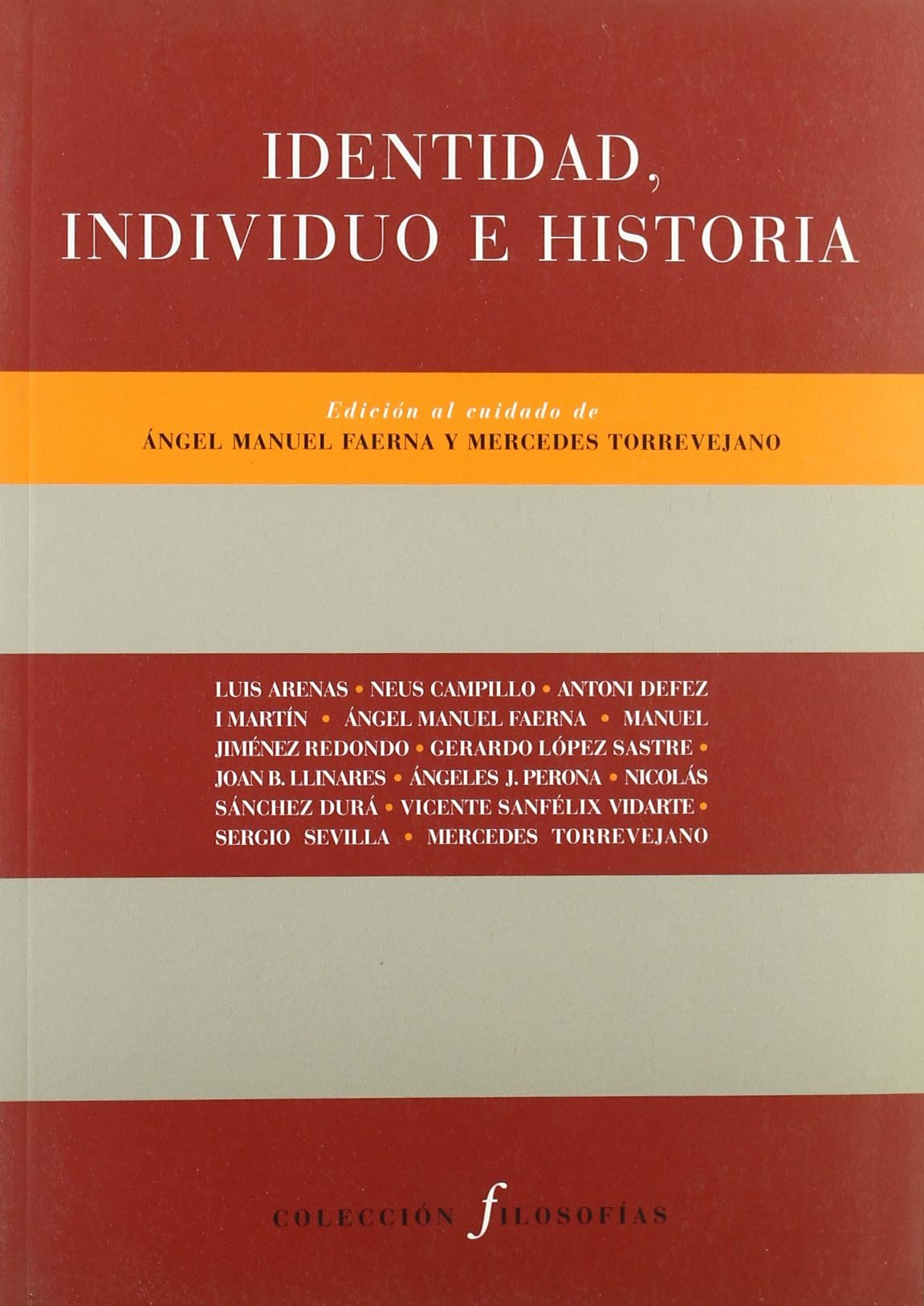 Individuo, identidad, historia (Títulos en coedición y fuera de colección) Philosophy