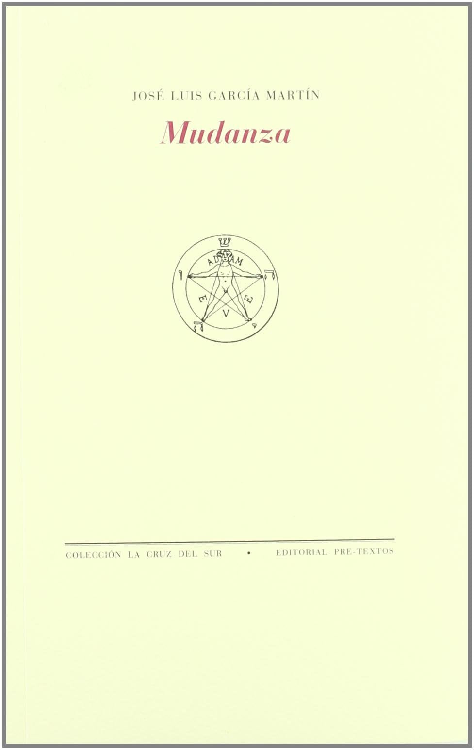 Mudanza: Poesia, 1972-2003 (La cruz del sur) Poetry