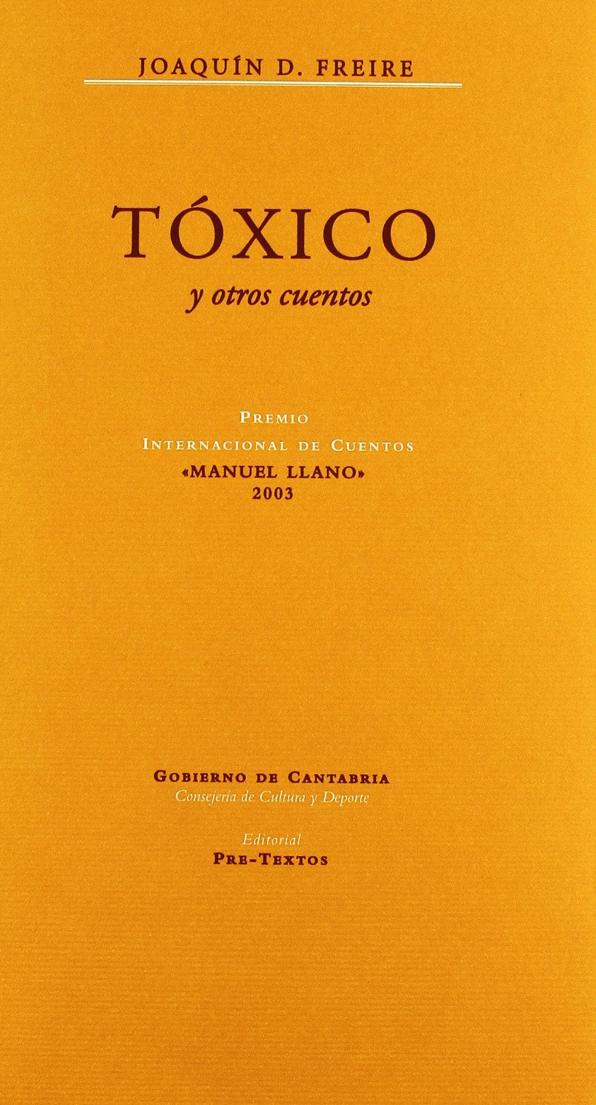 Tóxico : y otros cuentos (Títulos en coedición y fuera de colección) Contemporary literature