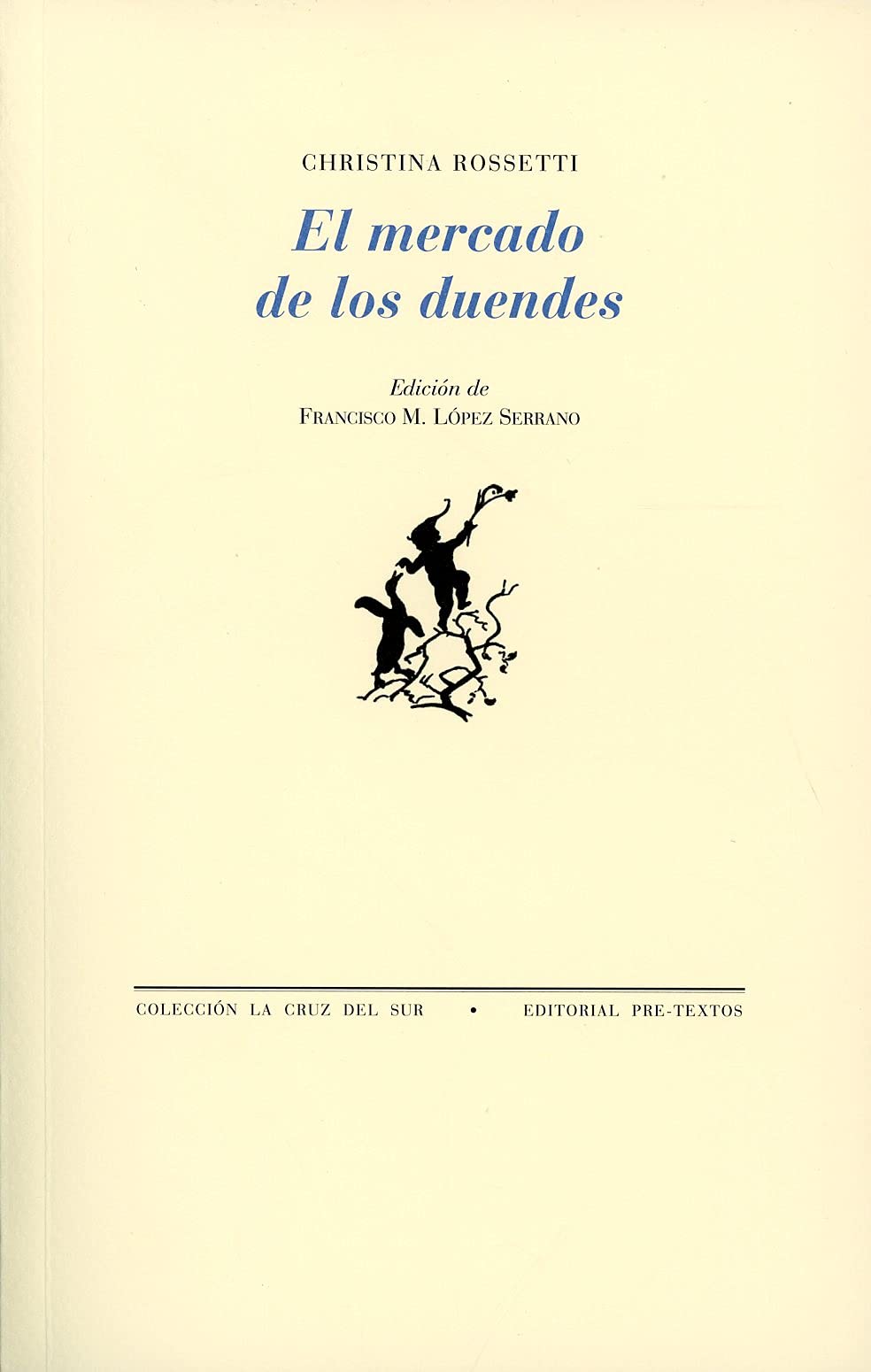 El mercado de los duendes : sonetos y canciones book