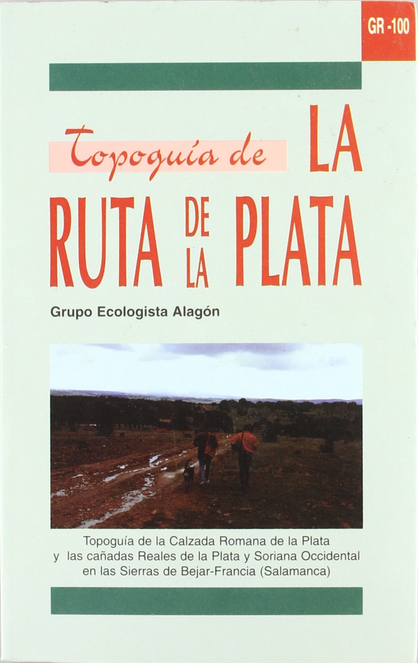 Topoguía de la ruta de la plata Geology & Geography