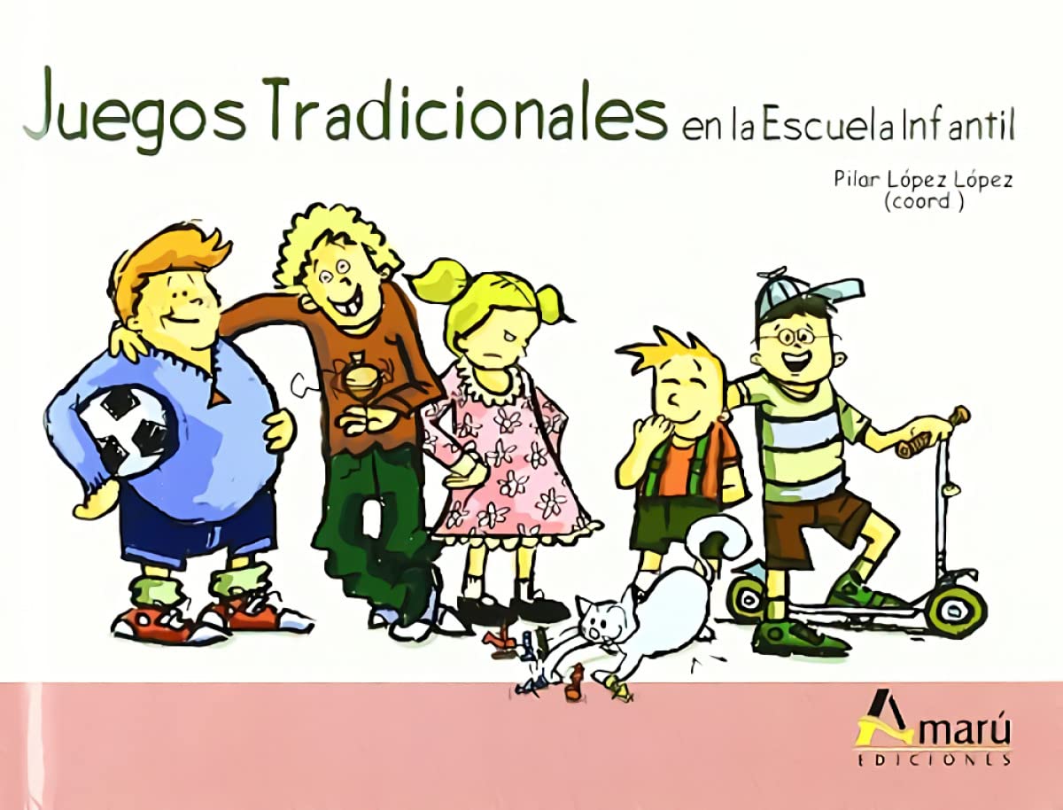 Juegos tradicionales en la educación infantil Leisure & Fun