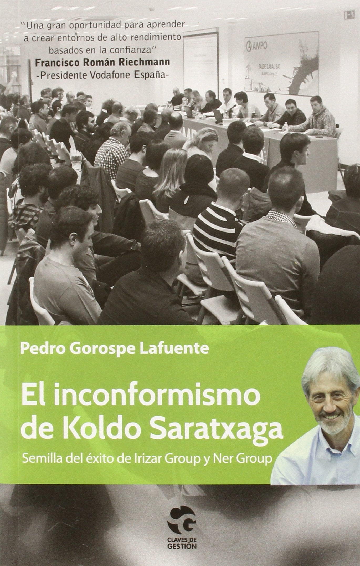 El inconformismo de Koldo Saratxaga : semilla de Irizas Group y de Ner Group Business, Finance & Career