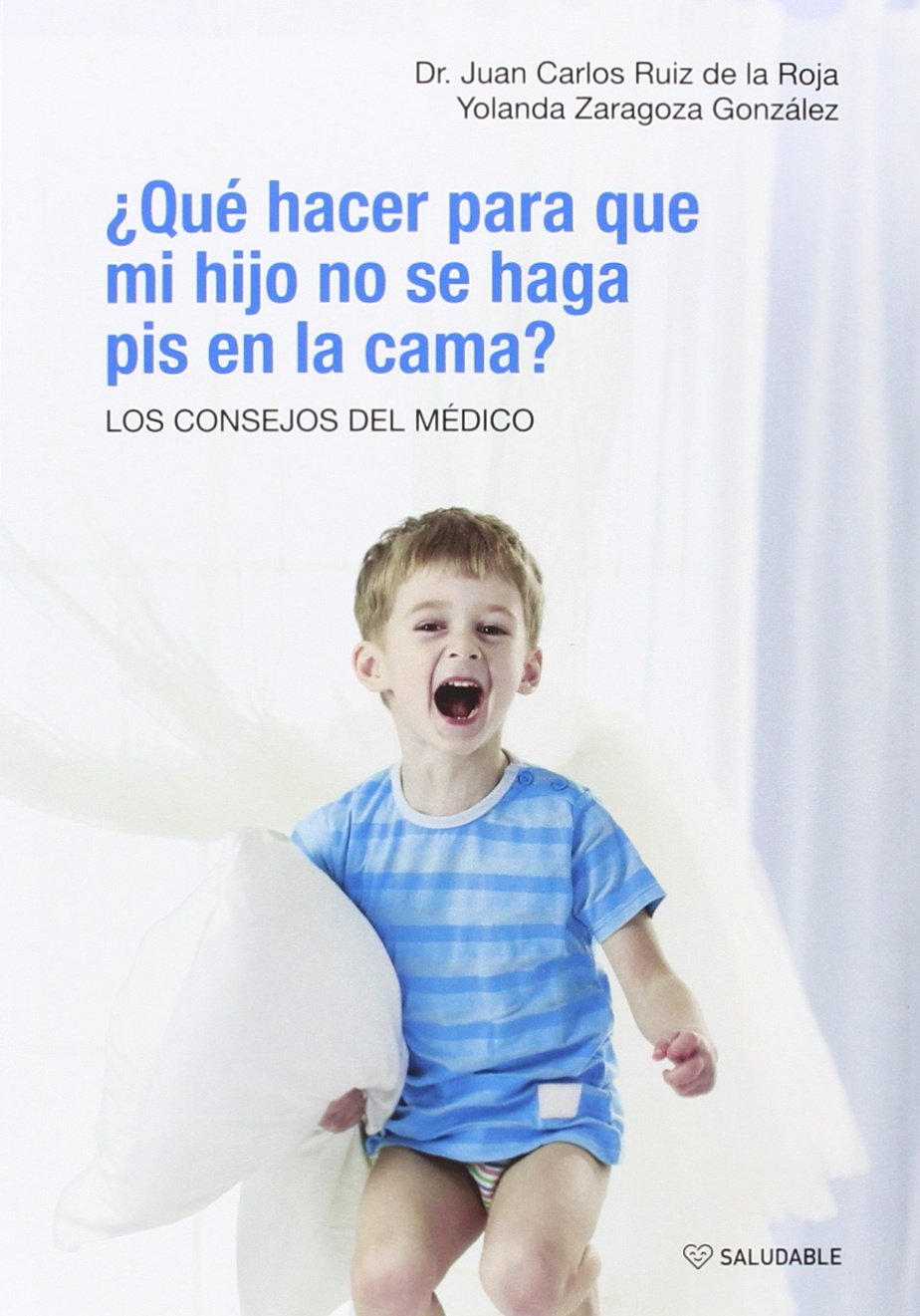 ¿Qué hacer para que mi hijo no se haga pis en la cama?: Los consejos del médico book