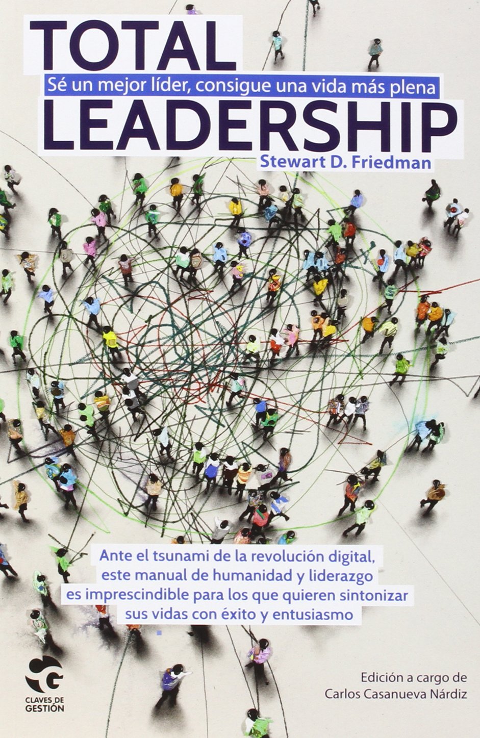 TOTAL LEADERSHIP: Sé un mejor líder, consigue una vida más plena book