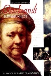 Rembrandt: El Pintor de La Luz y Las Sombras Non-fiction