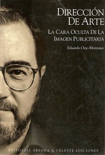 Dirección de arte : la cara oculta de la imagen publicitaria Business, Finance & Career