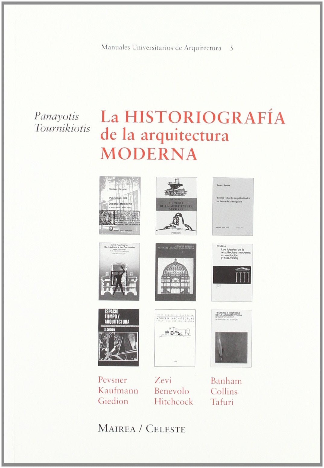 La Historiografia de La Arquitectura Moderna book