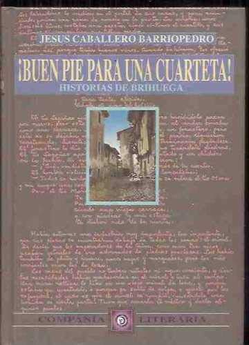 ¡buen pie para una cuarteta! historias de brihuega book