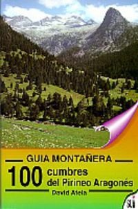 100 cumbres del Pirineo aragonés : guía montañera (Guías montañeras, Band 10) Children's books