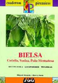 Bielsa : Cotiella, Suelza, Peña Montañesa Geology & Geography