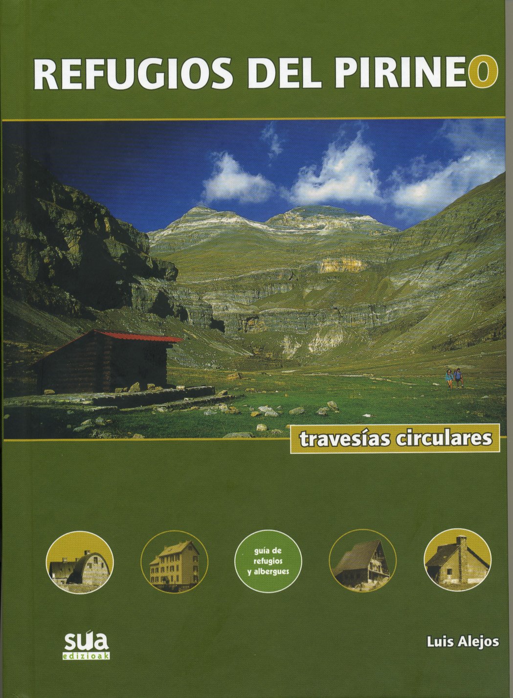 Refugios del Pirineo : travesías circulares Leisure & Fun