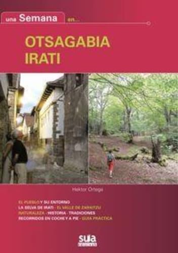 Ortega, H: Una semana en Otsagabia-Irati Leisure, Home & Garden