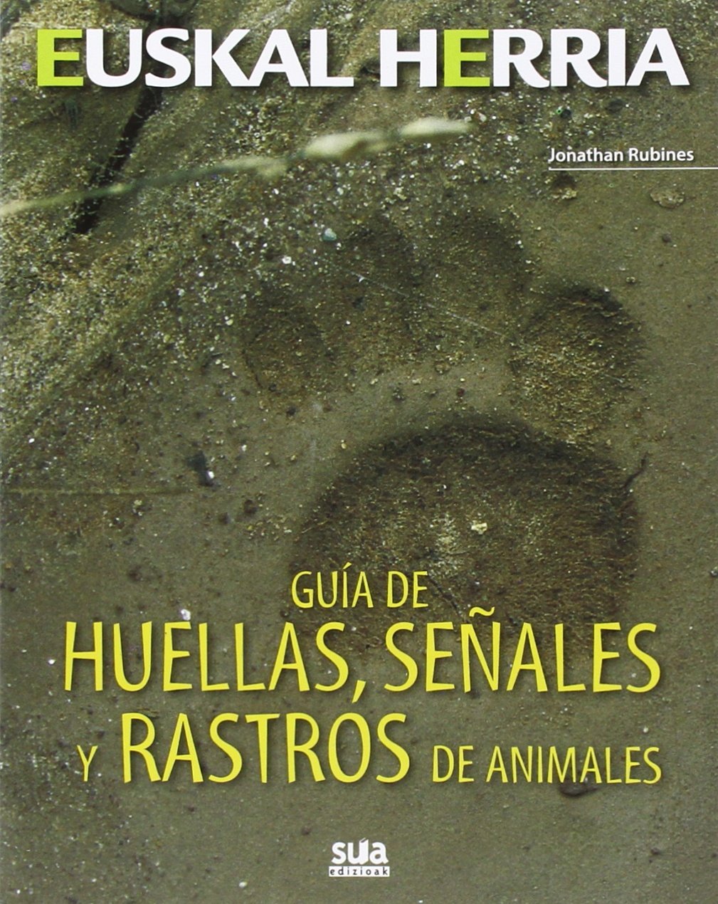 Guia de huellas, seyales y rastros de animales book