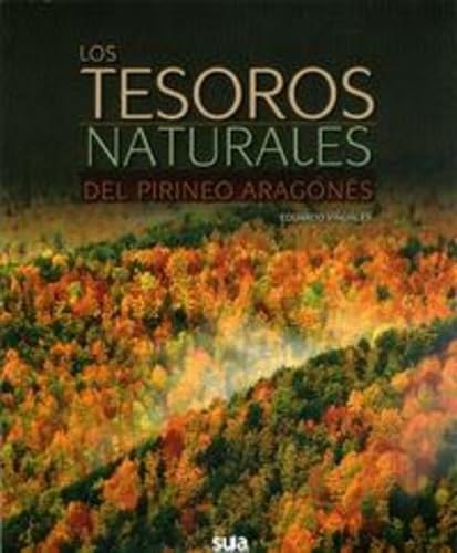 Los tesoros naturales del pirineo aragonés Leisure, Home & Garden