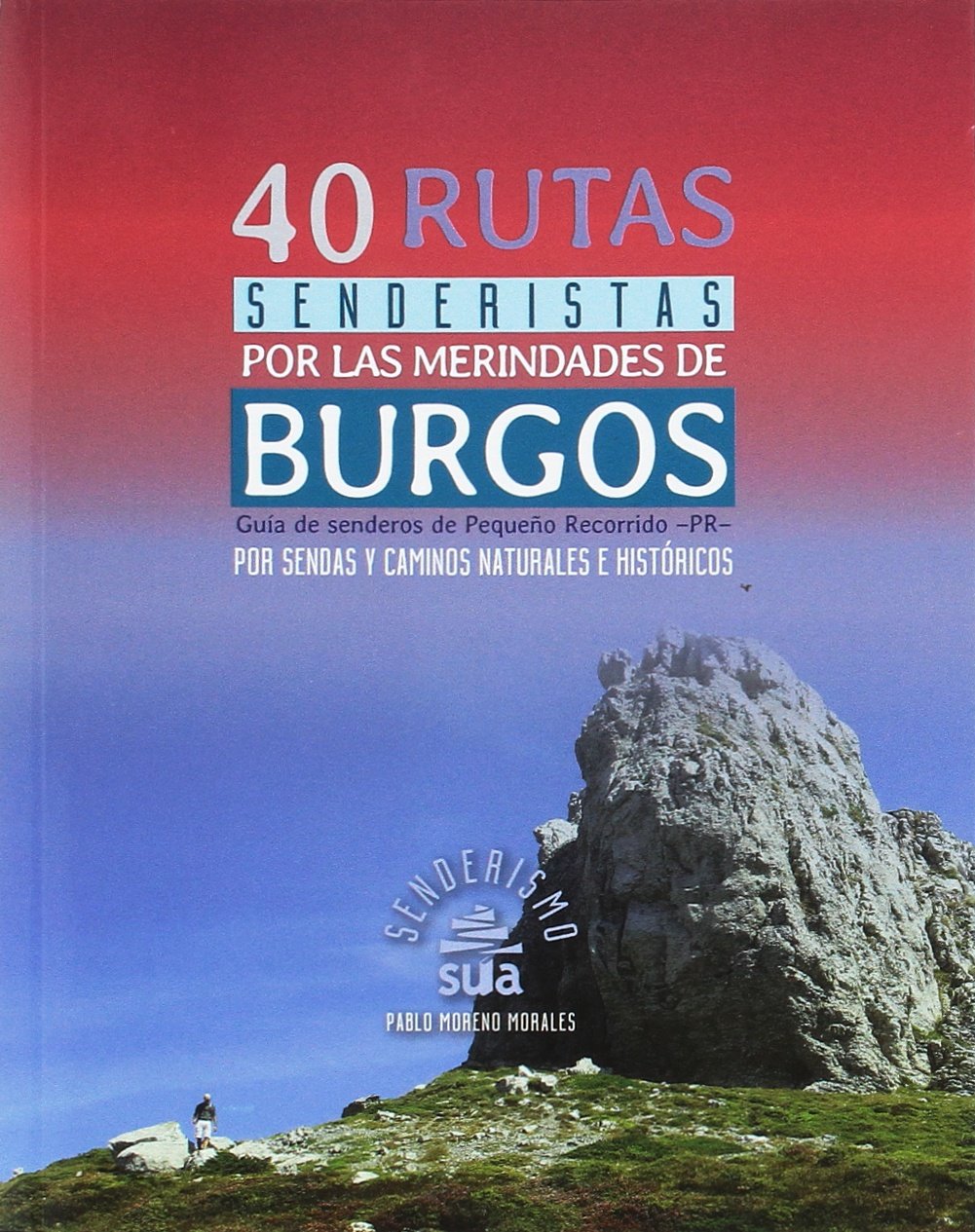 40 rutas senderistas por las merindades de Burgos Leisure, Home & Garden