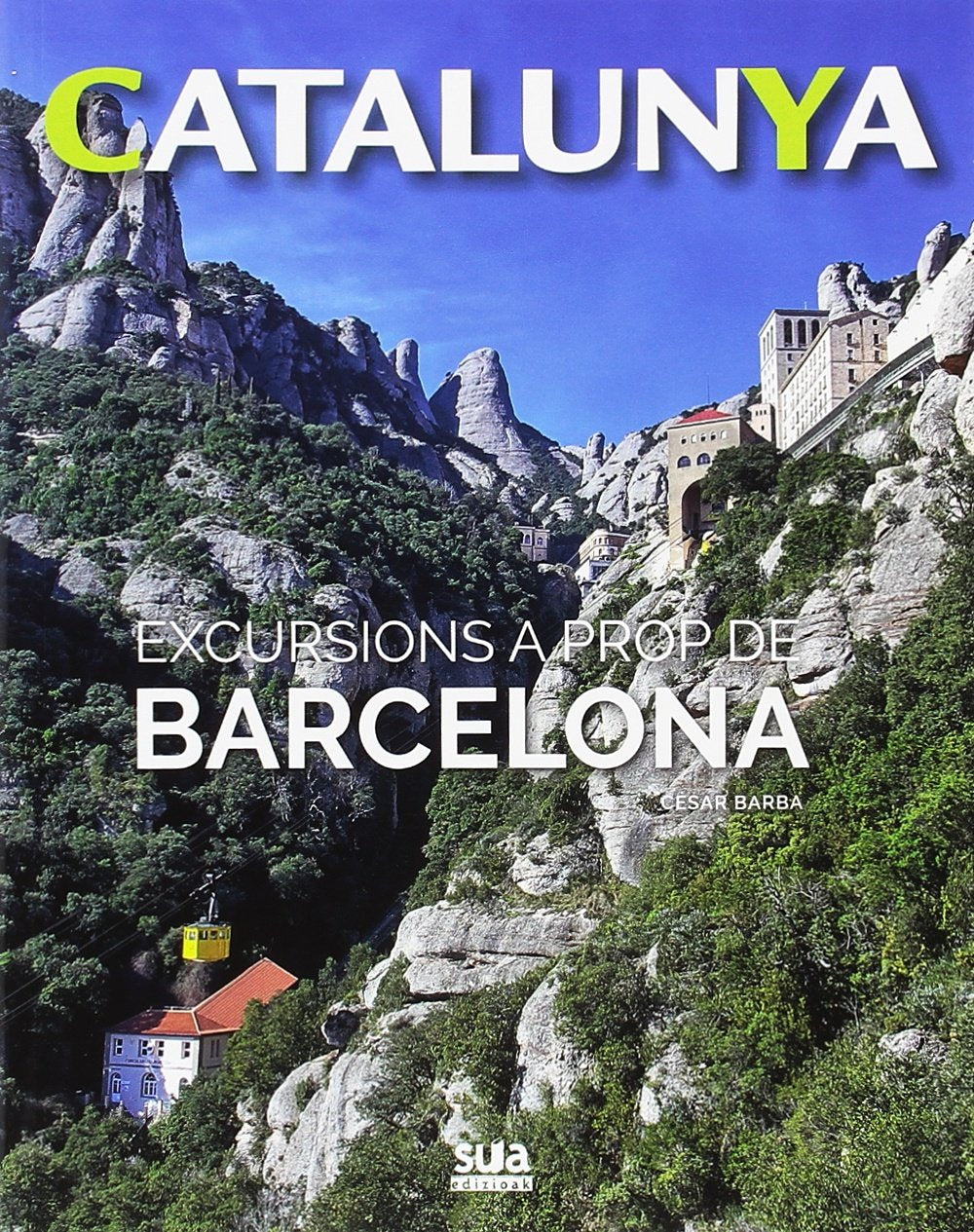 EXCURSIONS A PROP DE BARCELONA -SUA book