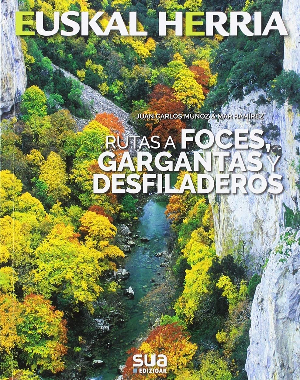 RUTAS A FOCES, GARGANTAS Y DESFILADEROS. EUSKAL HERRIA Leisure, Home & Garden