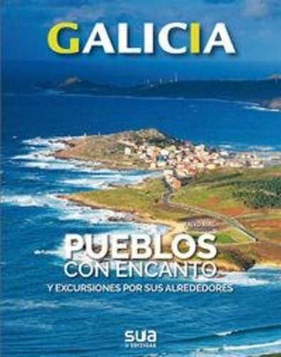 Galicia - pueblos con encanto y excursiones por sus alrededores book