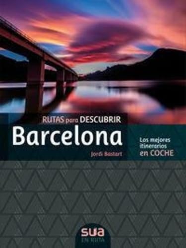 Rutas para descubrir barcelona - los mejores itinerarios en coche book