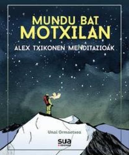 Mundu bat motxilan : Alex Txikonen menditazioak Contemporary literature