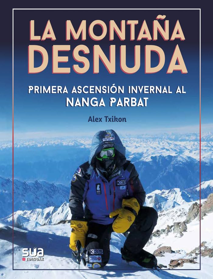 La montaña desnuda - Primera invernal al Nanga Parbat (Narrativa) Action & Adventure