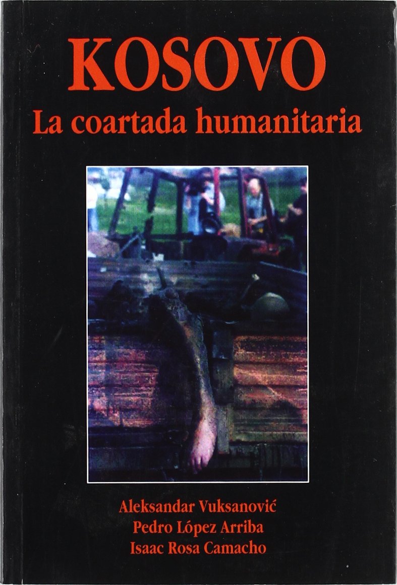 Kosovo: la coartada humanitaria : antecedentes y evolución Philosophy