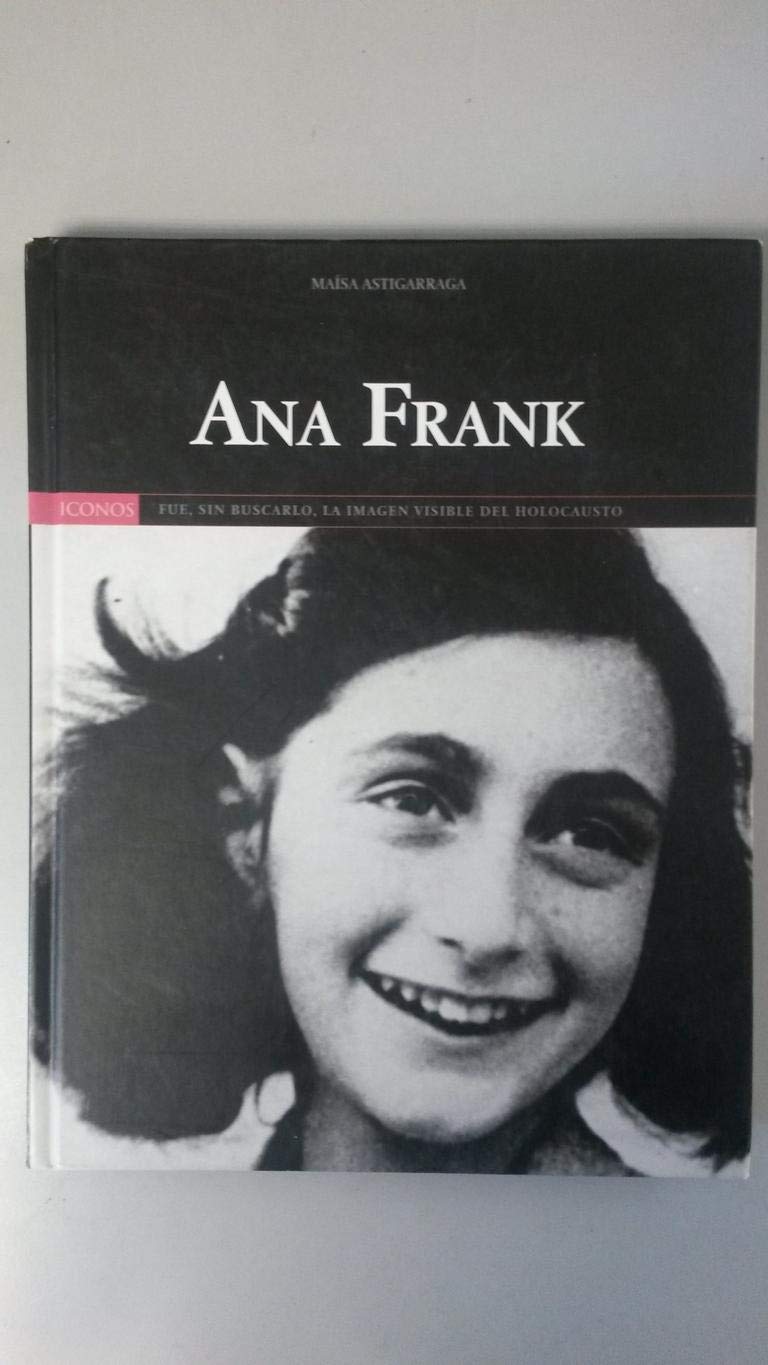 Ana Frank: fue, sin buscarlo, la imagen más visible del holocausto book