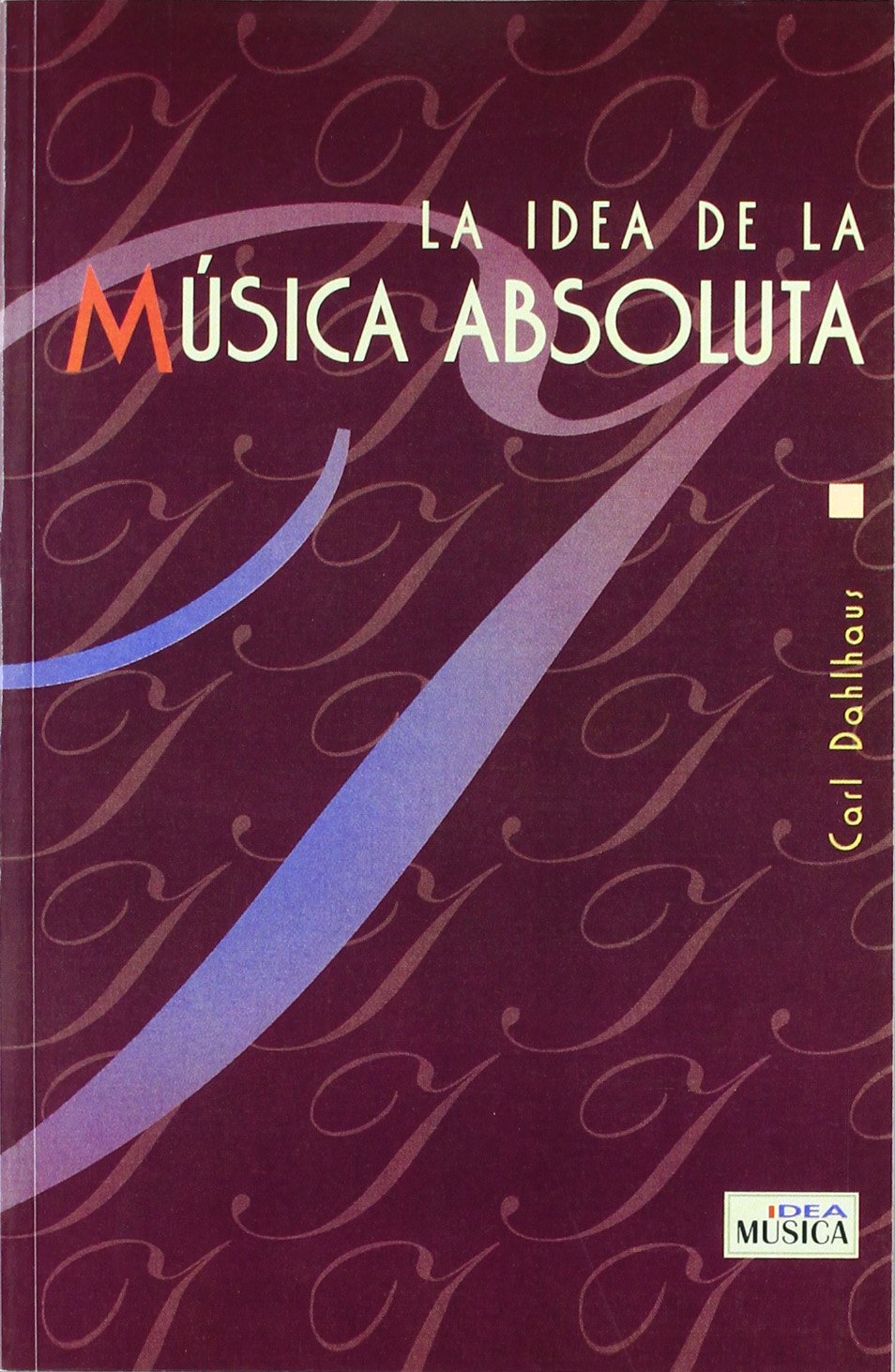 La idea de la música absoluta Social Sciences